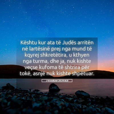 Picture 05 - 2 Kronikave 20:24 ALB - Kështu kur ata të Judës arritën në - Bible Verse Picture