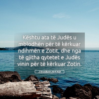 Picture 05 - 2 Kronikave 20:4 ALB - Kështu ata të Judës u mblodhën për të - Bible Verse Picture