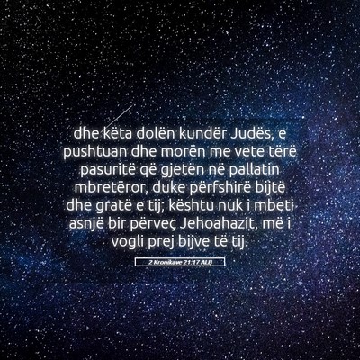 Picture 05 - 2 Kronikave 21:17 ALB - dhe këta dolën kundër Judës, e pushtuan dhe - Bible Verse Picture