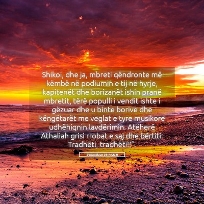 Picture 05 - 2 Kronikave 23:13 ALB - Shikoi, dhe ja, mbreti qëndronte më këmbë në - Bible Verse Picture