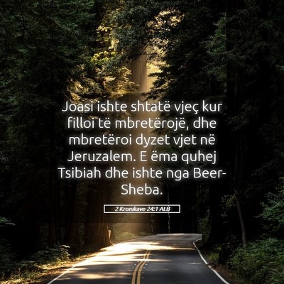Picture 05 - 2 Kronikave 24:1 ALB - Joasi ishte shtatë vjeç kur filloi të - Bible Verse Picture