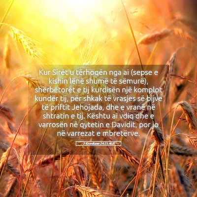 Picture 05 - 2 Kronikave 24:25 ALB - Kur Sirët u tërhoqën nga ai (sepse e kishin - Bible Verse Picture