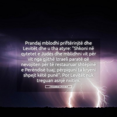 Picture 05 - 2 Kronikave 24:5 ALB - Prandaj mblodhi priftërinjtë dhe Levitët dhe u - Bible Verse Picture