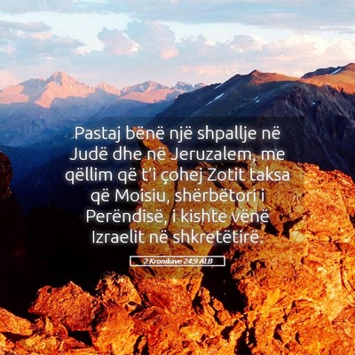 Picture 05 - 2 Kronikave 24:9 ALB - Pastaj bënë një shpallje në Judë dhe në - Bible Verse Picture