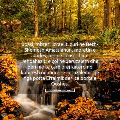 Picture 05 - 2 Kronikave 25:23 ALB - Joasi, mbret i Izraelit, zuri në Beth-Shemesh - Bible Verse Picture