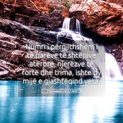 Picture 05 - 2 Kronikave 26:12 ALB - Numri i përgjithshëm i të parëve të - Bible Verse Picture