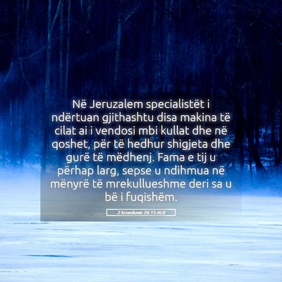 Picture 05 - 2 Kronikave 26:15 ALB - Në Jeruzalem specialistët i ndërtuan - Bible Verse Picture