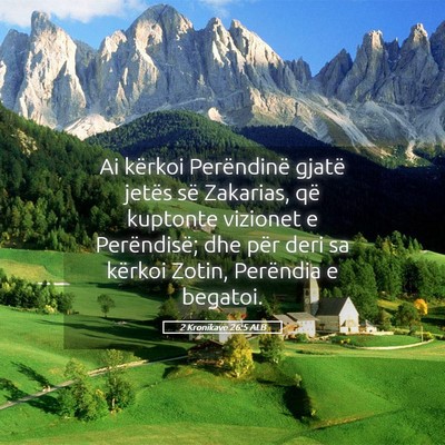 Picture 05 - 2 Kronikave 26:5 ALB - Ai kërkoi Perëndinë gjatë jetës së - Bible Verse Picture