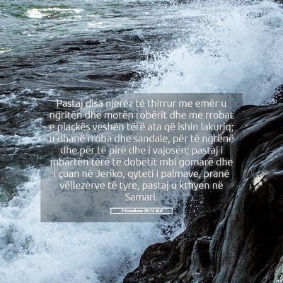 Picture 05 - 2 Kronikave 28:15 ALB - Pastaj disa njerëz të thirrur me emër u - Bible Verse Picture