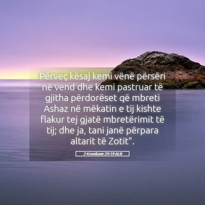 Picture 05 - 2 Kronikave 29:19 ALB - Përveç kësaj kemi vënë përsëri në vend - Bible Verse Picture