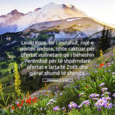Picture 05 - 2 Kronikave 31:14 ALB - Leviti Kore, bir i Imnahut, rojë e portës - Bible Verse Picture