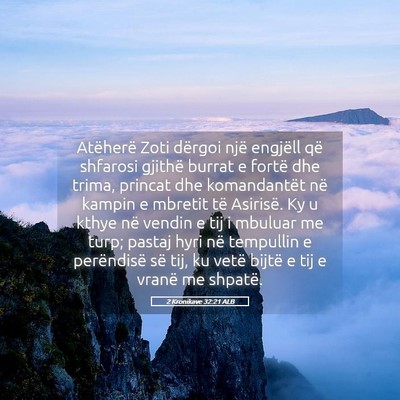Picture 05 - 2 Kronikave 32:21 ALB - Atëherë Zoti dërgoi një engjëll që shfarosi - Bible Verse Picture