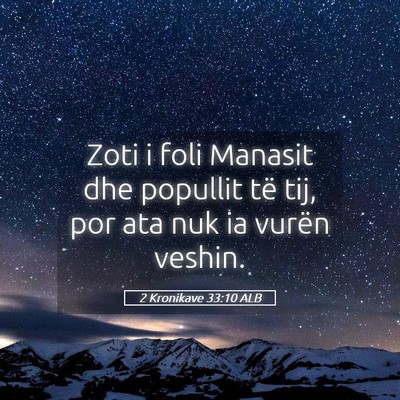 Picture 05 - 2 Kronikave 33:10 ALB - Zoti i foli Manasit dhe popullit të tij, por ata - Bible Verse Picture