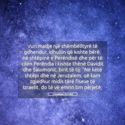 Picture 05 - 2 Kronikave 33:7 ALB - Vuri madje një shëmbëlltyrë të gdhendur, - Bible Verse Picture