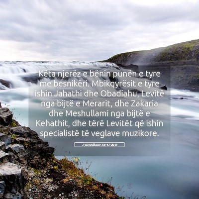 Picture 05 - 2 Kronikave 34:12 ALB - Këta njerëz e bënin punën e tyre me - Bible Verse Picture