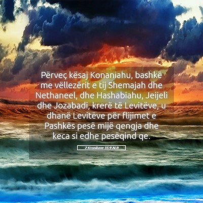 Picture 05 - 2 Kronikave 35:9 ALB - Përveç kësaj Konaniahu, bashkë me - Bible Verse Picture