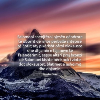 Picture 05 - 2 Kronikave 7:7 ALB - Salomoni shenjtëroi pjesën qëndrore të - Bible Verse Picture