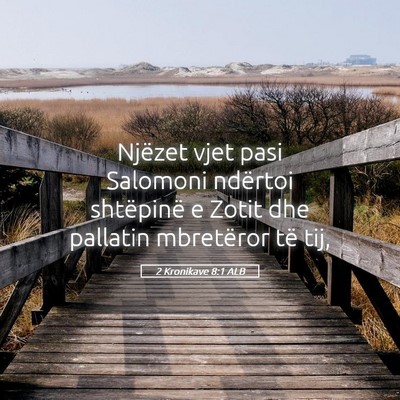 Picture 05 - 2 Kronikave 8:1 ALB - Njëzet vjet pasi Salomoni ndërtoi shtëpinë e - Bible Verse Picture