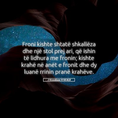 Picture 05 - 2 Kronikave 9:18 ALB - Froni kishte shtatë shkallëza dhe një stol - Bible Verse Picture