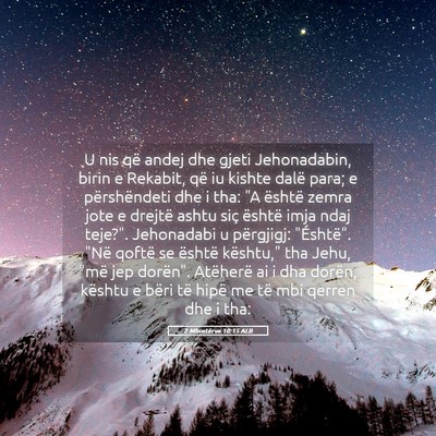 Picture 05 - 2 Mbretërve 10:15 ALB - U nis që andej dhe gjeti Jehonadabin, birin e - Bible Verse Picture