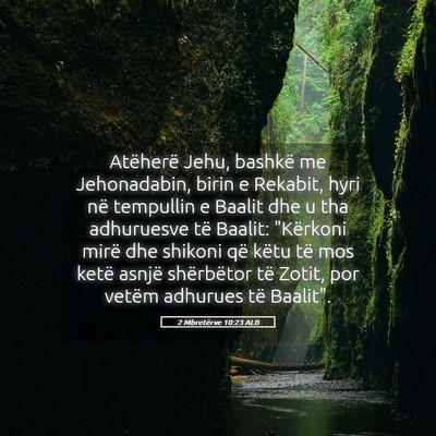Picture 05 - 2 Mbretërve 10:23 ALB - Atëherë Jehu, bashkë me Jehonadabin, birin e - Bible Verse Picture
