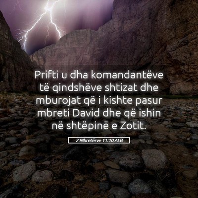 Picture 05 - 2 Mbretërve 11:10 ALB - Prifti u dha komandantëve të qindshëve shtizat - Bible Verse Picture