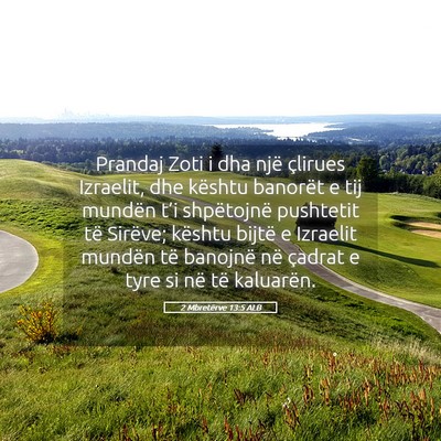Picture 05 - 2 Mbretërve 13:5 ALB - Prandaj Zoti i dha një çlirues Izraelit, dhe - Bible Verse Picture