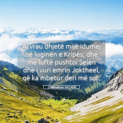 Picture 05 - 2 Mbretërve 14:7 ALB - Ai vrau dhjetë mijë Idumej në luginën e - Bible Verse Picture