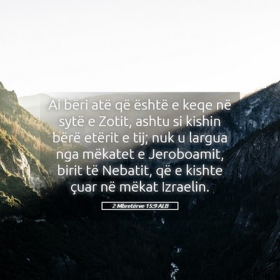 Picture 05 - 2 Mbretërve 15:9 ALB - Ai bëri atë që është e keqe në sytë e - Bible Verse Picture