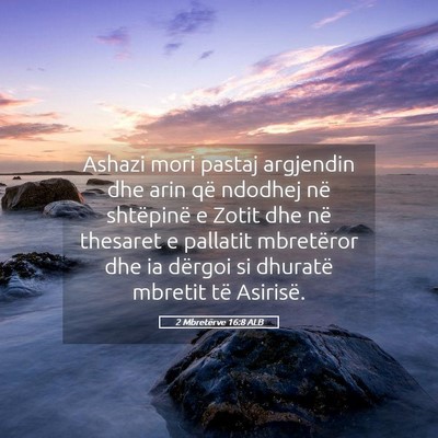 Picture 05 - 2 Mbretërve 16:8 ALB - Ashazi mori pastaj argjendin dhe arin që ndodhej - Bible Verse Picture