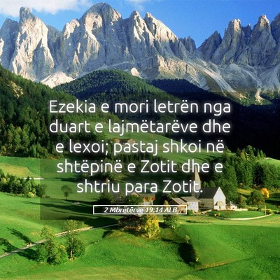 Picture 05 - 2 Mbretërve 19:14 ALB - Ezekia e mori letrën nga duart e lajmëtarëve - Bible Verse Picture