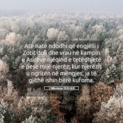 Picture 05 - 2 Mbretërve 19:35 ALB - Atë natë ndodhi që engjëlli i Zotit doli dhe - Bible Verse Picture