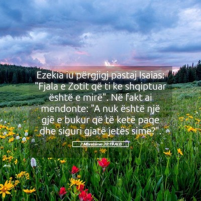 Picture 05 - 2 Mbretërve 20:19 ALB - Ezekia iu përgjigj pastaj Isaias: 