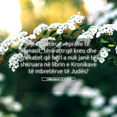 Picture 05 - 2 Mbretërve 21:17 ALB - Pjesa tjetër e veprave të Manasit, tërë ato - Bible Verse Picture