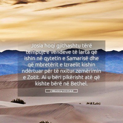 Picture 05 - 2 Mbretërve 23:19 ALB - Josia hoqi gjithashtu tërë tempujt e vendeve - Bible Verse Picture