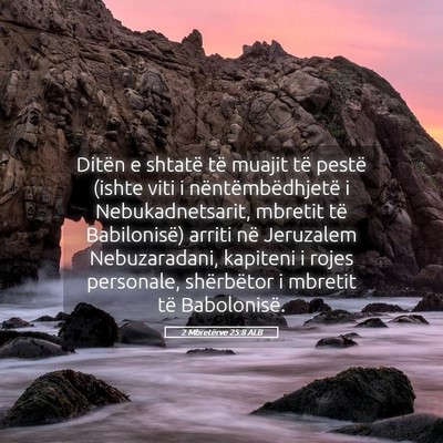 Picture 05 - 2 Mbretërve 25:8 ALB - Ditën e shtatë të muajit të pestë (ishte - Bible Verse Picture