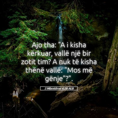 Picture 05 - 2 Mbretërve 4:28 ALB - Ajo tha: 
