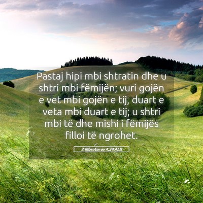 Picture 05 - 2 Mbretërve 4:34 ALB - Pastaj hipi mbi shtratin dhe u shtri mbi - Bible Verse Picture