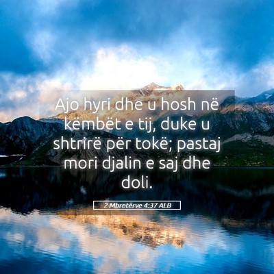 Picture 05 - 2 Mbretërve 4:37 ALB - Ajo hyri dhe u hosh në këmbët e tij, duke u - Bible Verse Picture