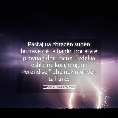 Picture 05 - 2 Mbretërve 4:40 ALB - Pastaj ua zbrazën supën burrave që ta hanin, - Bible Verse Picture