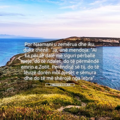 Picture 05 - 2 Mbretërve 5:11 ALB - Por Naamani u zemërua dhe iku, duke thënë: - Bible Verse Picture
