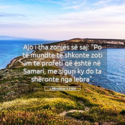 Picture 05 - 2 Mbretërve 5:3 ALB - Ajo i tha zonjës së saj: 