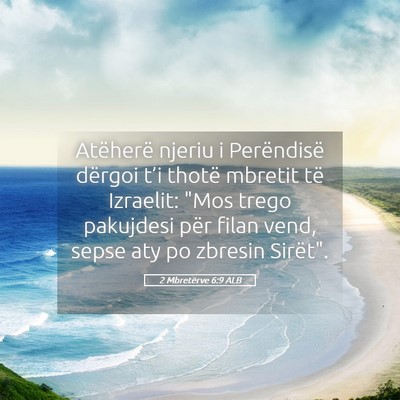 Picture 05 - 2 Mbretërve 6:9 ALB - Atëherë njeriu i Perëndisë dërgoi t’i - Bible Verse Picture