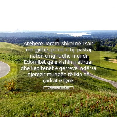 Picture 05 - 2 Mbretërve 8:21 ALB - Atëherë Jorami shkoi në Tsair me gjithë - Bible Verse Picture