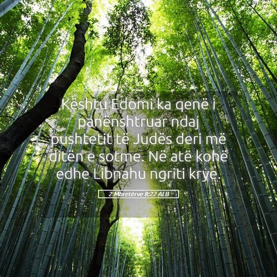 Picture 05 - 2 Mbretërve 8:22 ALB - Kështu Edomi ka qenë i panënshtruar ndaj - Bible Verse Picture