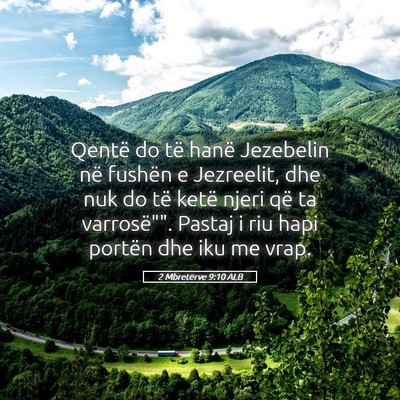 Picture 05 - 2 Mbretërve 9:10 ALB - Qentë do të hanë Jezebelin në fushën e - Bible Verse Picture