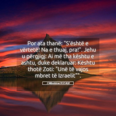 Picture 05 - 2 Mbretërve 9:12 ALB - Por ata thanë: 