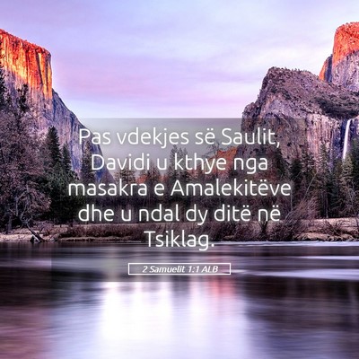 Picture 05 - 2 Samuelit 1:1 ALB - Pas vdekjes së Saulit, Davidi u kthye nga - Bible Verse Picture