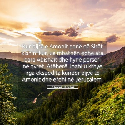 Picture 05 - 2 Samuelit 10:14 ALB - Kur bijtë e Amonit panë që Sirët kishin ikur, - Bible Verse Picture