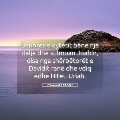 Picture 05 - 2 Samuelit 11:17 ALB - Banorët e qytetit bënë një dalje dhe sulmuan - Bible Verse Picture